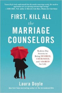 FIRST KILL ALL THE MARRIAGE COUNSELORS