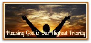 pleasing-god-is-our-highest-priority
